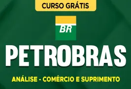 Curso online Curso Grátis Petrobras - Análise - Comércio e Suprimento - Nova Concursos