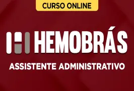 Curso online Curso Hemobrás - Assistente Administrativo - Nova Concursos