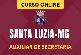 Curso online Curso Prefeitura de Santa Luzia - MG 2026 - Auxiliar de Secretaria - Nova Concursos