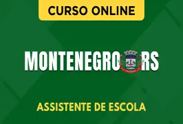 Curso online Curso Prefeitura de Montenegro - RS 2026 - Assistente de Escola - Nova Concursos