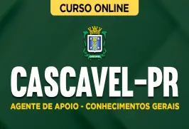 Curso online Curso Prefeitura de Cascavel-PR - Agente de Apoio - Conhecimentos Gerais - Nova Concursos