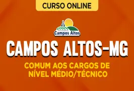 Curso online Curso Prefeitura de Campos Altos-MG - Comum aos Cargos de Nível Médio/Técnico - Nova Concursos