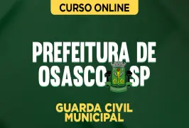 Curso online Curso Guarda Civil Municipal de Osasco - SP - Nova Concursos