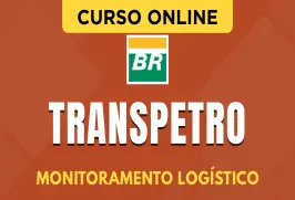 Curso online Curso Transpetro - Monitoramento Logístico - Nova Concursos