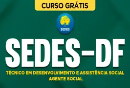 Curso online Curso Grátis SEDES-DF - Técnico em Desenvolvimento e Assistência Social - Agente Social - Nova Concursos