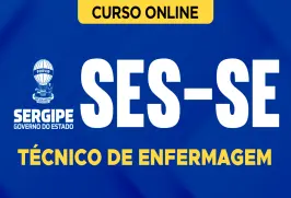 Curso online Curso SES-SE - Técnico de Enfermagem - Nova Concursos