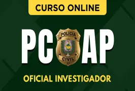 Curso online Curso PC-AP - Oficial Investigador - Nova Concursos