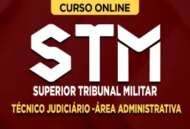 Curso online Curso STM - Técnico Judiciário - Área Administrativa - Nova Concursos