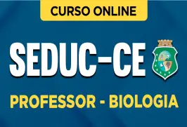 Curso online Curso SEDUC-CE - Professor - Biologia - Nova Concursos