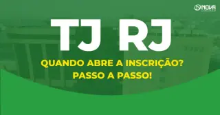 Quando abre a inscrição do concurso TJ RJ? Veja o passo a passo!