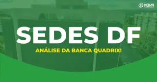 Concurso Sedes DF: Análise da banca Quadrix!