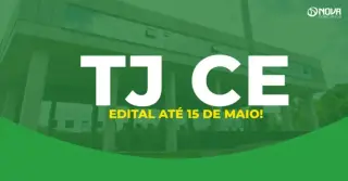 Concurso TJ CE: edital pode sair até 15 de maio; FCC é a banca!
