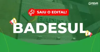 Concurso Badesul 2026: Edital publicado! Iniciais de R$8 mil!