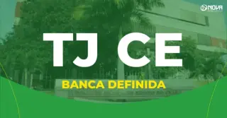 Concurso TJ CE tem banca definida para novo edital!
