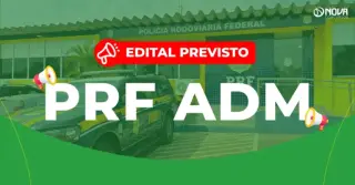Concurso PRF Administrativo 2026: Edital previsto!