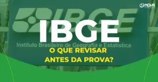 Concurso IBGE: O que revisar antes da prova?