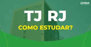 Concurso TJ RJ: Como começar a estudar do zero?