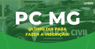 Último dia para fazer a inscrição no concurso PC MG!