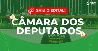 Concurso Câmara dos Deputados: Edital publicado para Policial Legislativo!