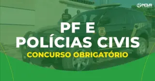 Comissão aprova concurso obrigatório na PF e Polícias Civis!