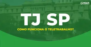 Concurso TJSP: Como funciona e quem pode aderir ao regime de teletrabalho?