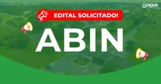 Concurso Abin: Edital solicitado para 4 carreiras!