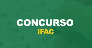 Concurso IFAC: Edital publicado. 96 vagas para Professor e Técnico-Admininistrativo!