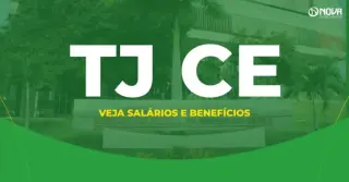 Concurso TJ CE: Salário atualizado e benefícios dos servidores!