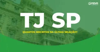 Concurso TJ SP: Quantos inscritos na última seleção?