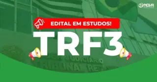 Concurso TRF3: Novo edital está em estudo!