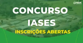 Concurso Iases tem prazo de inscrição aberto e novo cronograma!