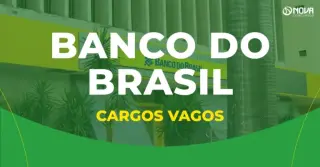 Banco do Brasil possui mais de 7,8 mil cargos vagos!