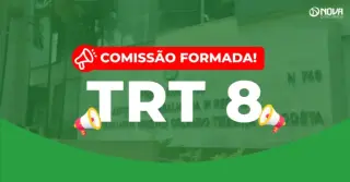 Concurso TRT 8: Comissão formada! Novo edital em breve!