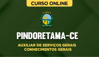Curso online Curso Prefeitura de Pindoretama-CE - Auxiliar de Serviços Gerais - Conhecimentos Gerais - Nova Concursos