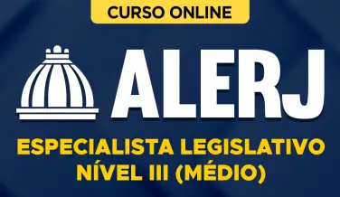 Curso online Curso ALERJ - Especialista Legislativo Nível III (Médio) - Nova Concursos