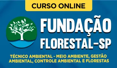 Curso online Curso Fundação Florestal - SP - Técnico Ambiental - Meio Ambiente, Gestão Ambiental, Controle Ambiental e Florestas - Nova Concursos