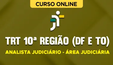 Curso online Curso TRT 10ª Região (DF e TO) - Analista Judiciário - Área Judiciária - Nova Concursos