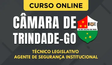 Curso online Curso Câmara de Trindade - GO 2026 - Técnico Legislativo - Agente de Segurança Institucional - Nova Concursos