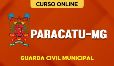 Curso online Curso Prefeitura de Paracatu-MG 2026 - Guarda Civil Municipal - Nova Concursos