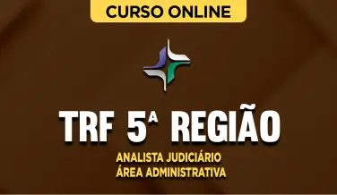 Curso online Curso TRF 5ª Região - Analista Judiciário - Área Administrativa - Nova Concursos