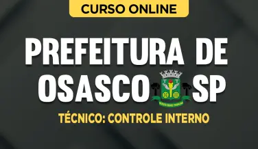 Curso online Curso Prefeitura de Osasco - SP - Técnico: Controle Interno - Nova Concursos