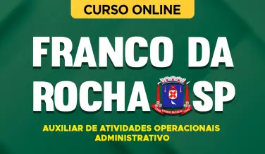 Curso online Curso Prefeitura de Franco da Rocha - SP 2026 - Auxiliar de Atividades Operacionais - Administrativo - Nova Concursos
