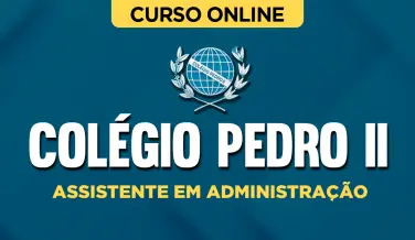 Curso online Curso Colégio Pedro II - Assistente em Administração - Nova Concursos