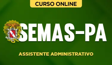 Curso online Curso SEMAS-PA - Assistente Administrativo - Nova Concursos