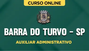 Curso online Curso Prefeitura de Barra do Turvo - SP - Auxiliar Administrativo - Nova Concursos