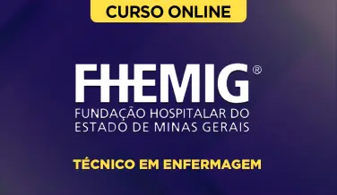 Curso online Curso FHEMIG - Técnico em Enfermagem - Nova Concursos