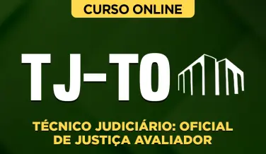 Curso online Pacote Completo TJ-TO - Técnico Judiciário - Oficial de Justiça Avaliador - Nova Concursos