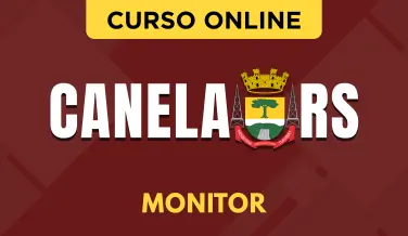 Curso online Curso Prefeitura de Canela - RS - Monitor - Nova Concursos