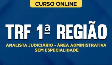 Curso online Curso TRF 1ª Região - Analista Judiciário - Área Administrativa - Sem Especialidade - Nova Concursos