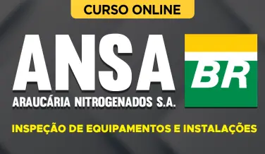 Curso online Curso ANSA 2026 - Araucária Nitrogenados S.A. - Inspeção de Equipamentos e Instalações - Nova Concursos